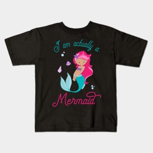 I Am Really A Mermaid - Mermaid Princess Kids T-Shirt